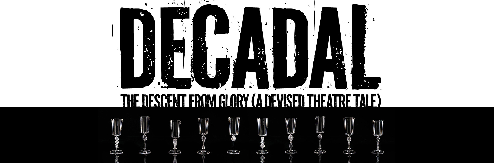 Black and white Decadal poster with title in bold letters and design featuring clear glasses set against a black background